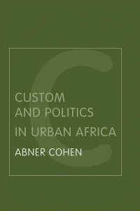 Cover image: Custom and Politics in Urban Africa 2nd edition 9781138160187