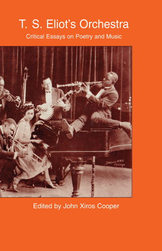 Cover image: T.S. Eliot's Orchestra 1st edition 9780815325772