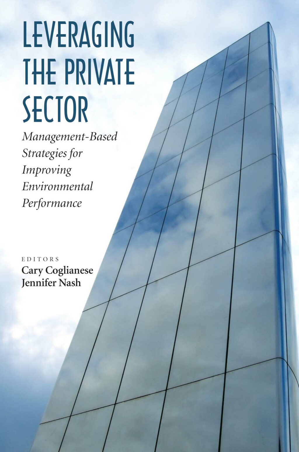 Leveraging the Private Sector Management-Based Strategies for Improving Environmental Performance 1st Edition