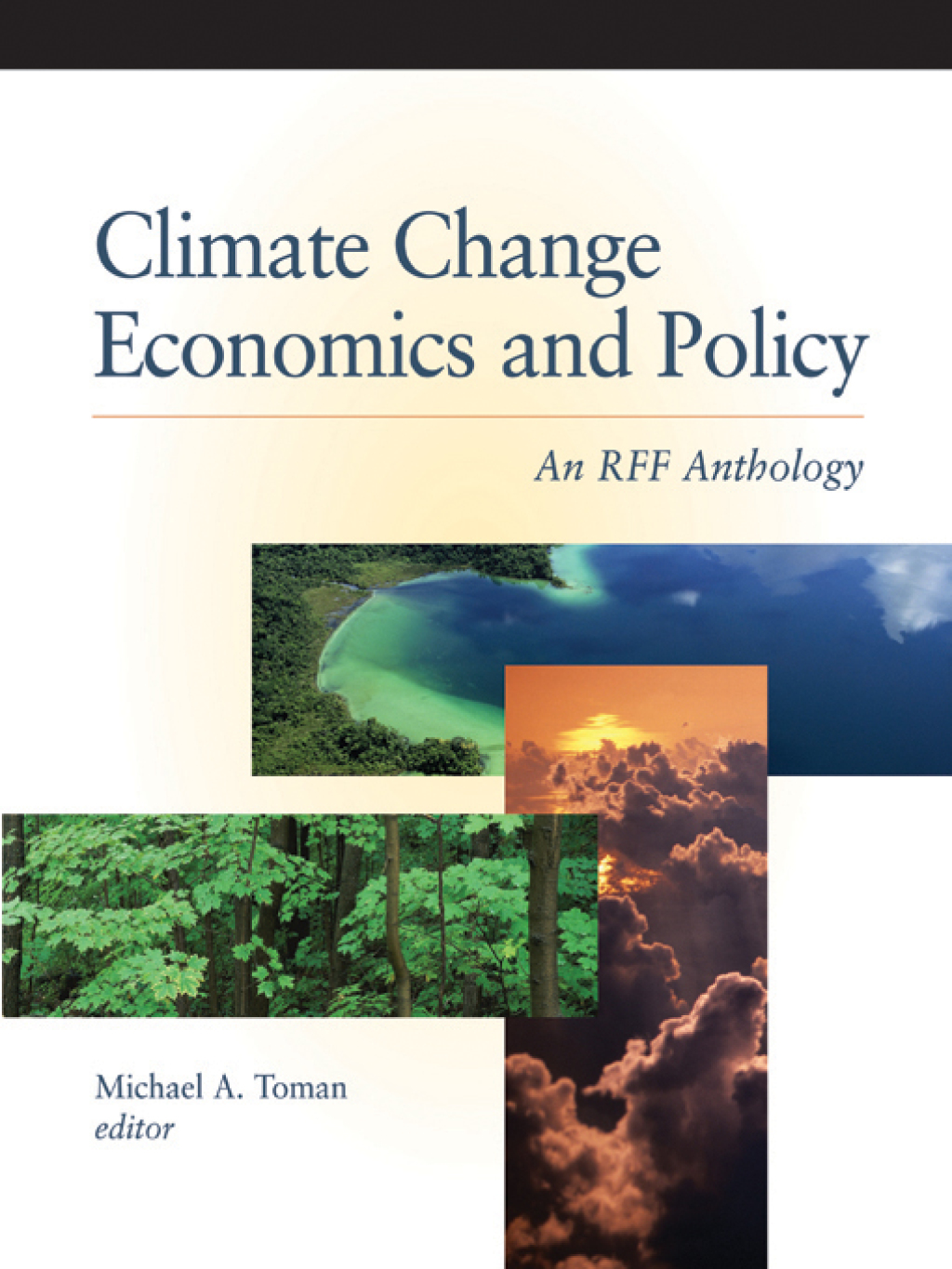 Climate Change Economics and Policy An RFF Anthology 1st Edition