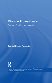 表紙画像: Chicano Professionals 1st edition 9781138991187
