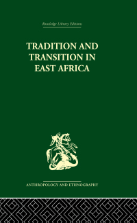 Omslagafbeelding: Tradition and Transition in East Africa 1st edition 9780415329866