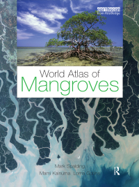 Omslagafbeelding: World Atlas of Mangroves 1st edition 9781844076574