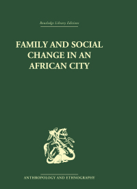 Imagen de portada: Family and Social Change in an African City 1st edition 9781138861886