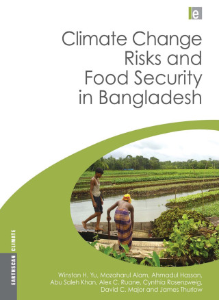 表紙画像: Climate Change Risks and Food Security in Bangladesh 1st edition 9780367254773