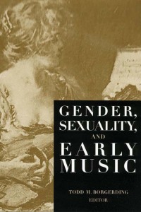 Titelbild: Gender, Sexuality, and Early Music 1st edition 9781138870345