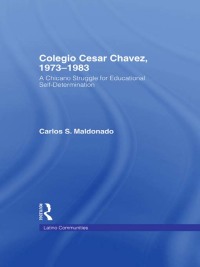 صورة الغلاف: Colegio Cesar Chavez, 1973-1983 1st edition 9780815336310