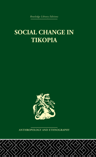 Cover image: Social Change in Tikopia 1st edition 9780415330183