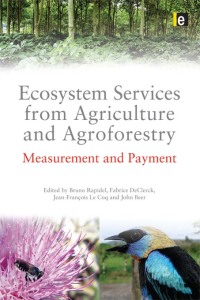 صورة الغلاف: Ecosystem Services from Agriculture and Agroforestry 1st edition 9781849711470