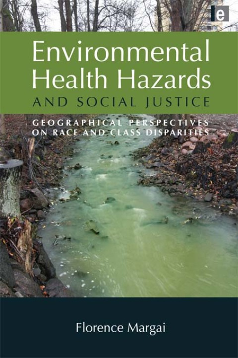Environmental Health Hazards and Social Justice: Geographical Perspectives on Race and Class Disparities, 1st Edition - FULL INSTANT DOWNLOAD | PDF DOCX EPUB
