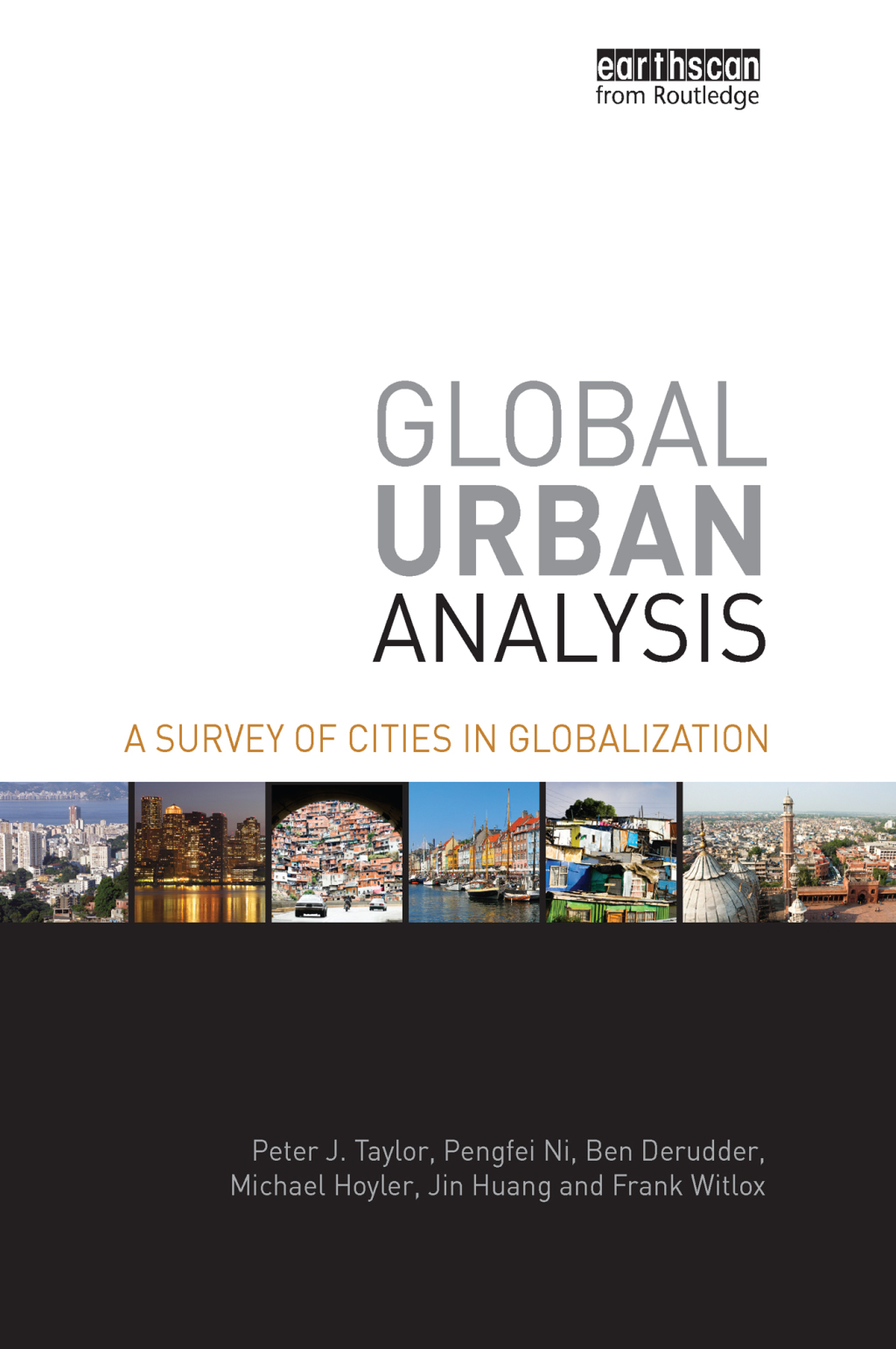 Global Urban Analysis A Survey of Cities in Globalization 1st Edition