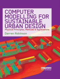 Omslagafbeelding: Computer Modelling for Sustainable Urban Design 1st edition 9781844076796