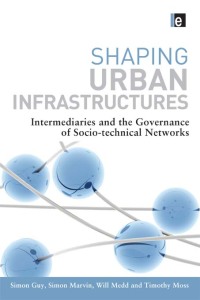 Cover image: Shaping Urban Infrastructures 1st edition 9781138996137