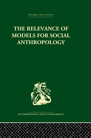 Imagen de portada: The Relevance of Models for Social Anthropology 1st edition 9780415330275