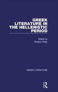 Omslagafbeelding: Greek Literature in the Hellenistic Period 1st edition 9780815336884