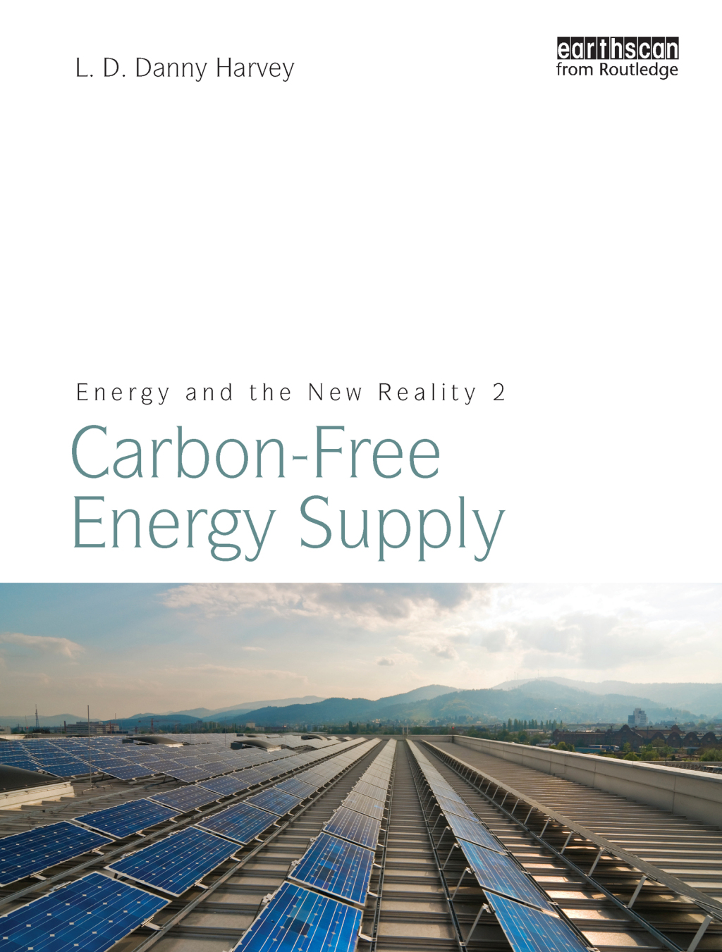 Energy and the New Reality 2 Carbon-free Energy Supply 1st Edition