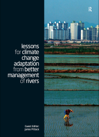 表紙画像: Lessons for Climate Change Adaptation from Better Management of Rivers 1st edition 9780415852470