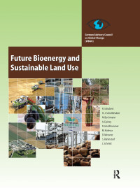 صورة الغلاف: Future Bioenergy and Sustainable Land Use 1st edition 9780415847865