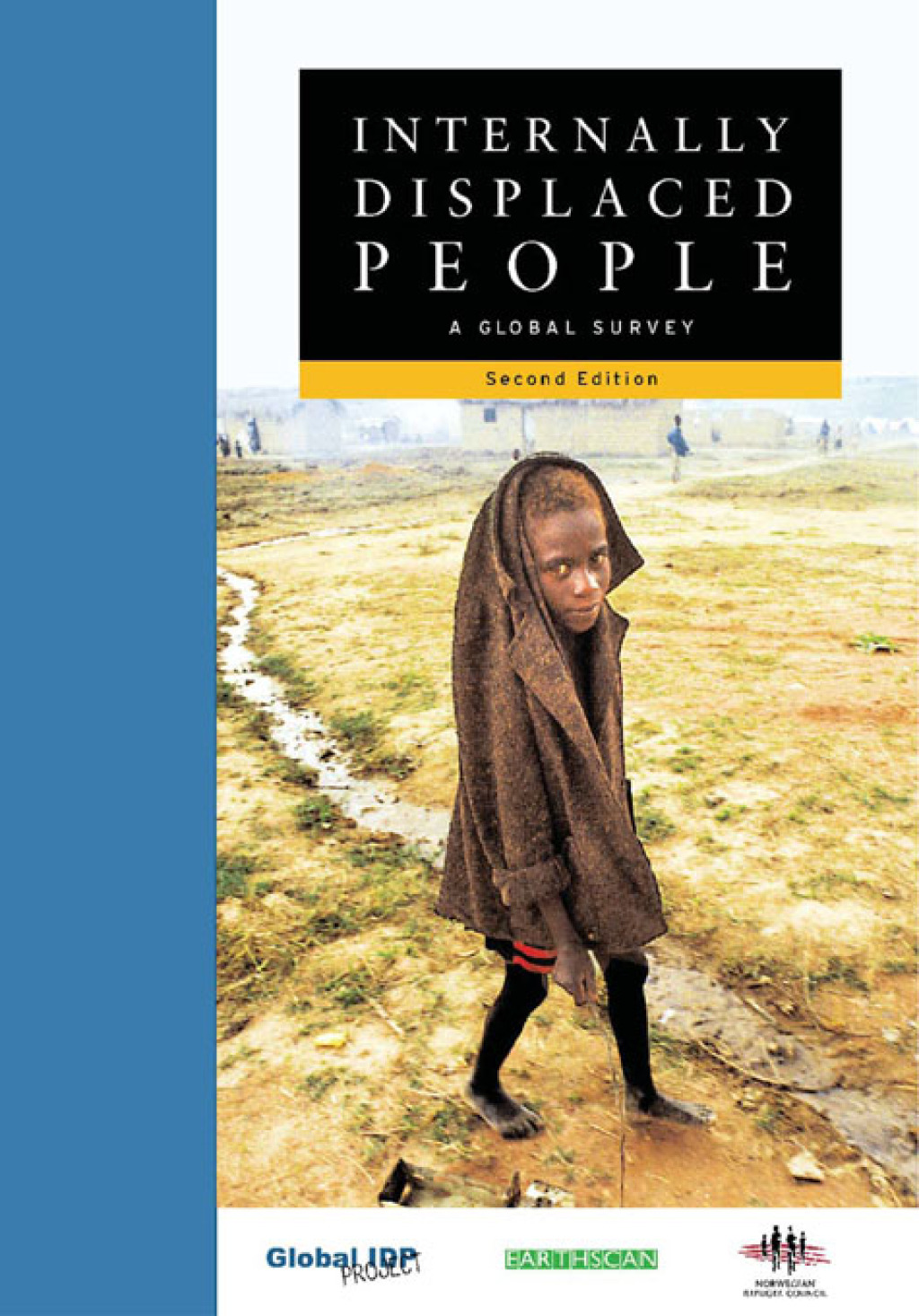 Internally Displaced People A Global Survey 2nd Edition