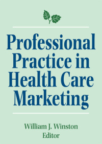 Cover image: Professional Practice in Health Care Marketing 1st edition 9780866565493