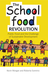 Cover image: The School Food Revolution 1st edition 9781849710862