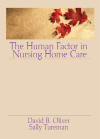 Titelbild: The Human Factor in Nursing Home Care 1st edition 9780866567152