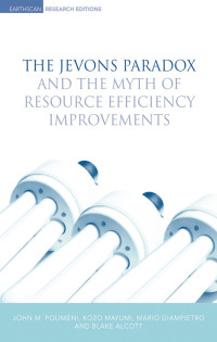 Imagen de portada: The Jevons Paradox and the Myth of Resource Efficiency Improvements 1st edition 9781138866959