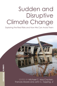 Cover image: Sudden and Disruptive Climate Change 1st edition 9781844074778