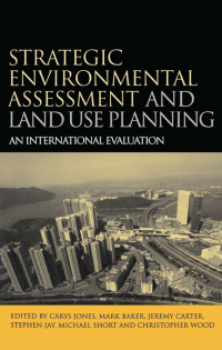 صورة الغلاف: Strategic Environmental Assessment and Land Use Planning 1st edition 9781844071098