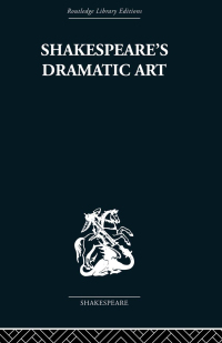 Imagen de portada: Shakespeare's Dramatic Art 1st edition 9780415352789