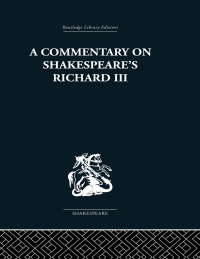 Imagen de portada: Commentary on Shakespeare's Richard III 1st edition 9780415852876