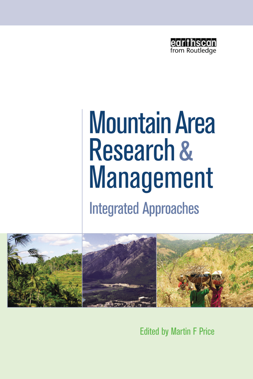 Mountain Area Research and Management Integrated Approaches 1st Edition