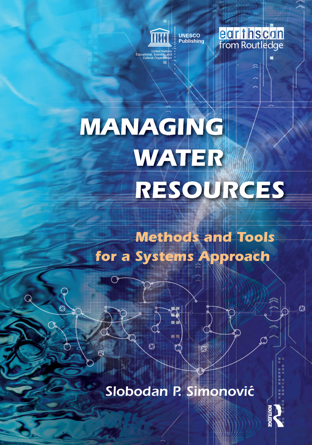 Managing Water Resources Methods and Tools for a Systems Approach 1st Edition