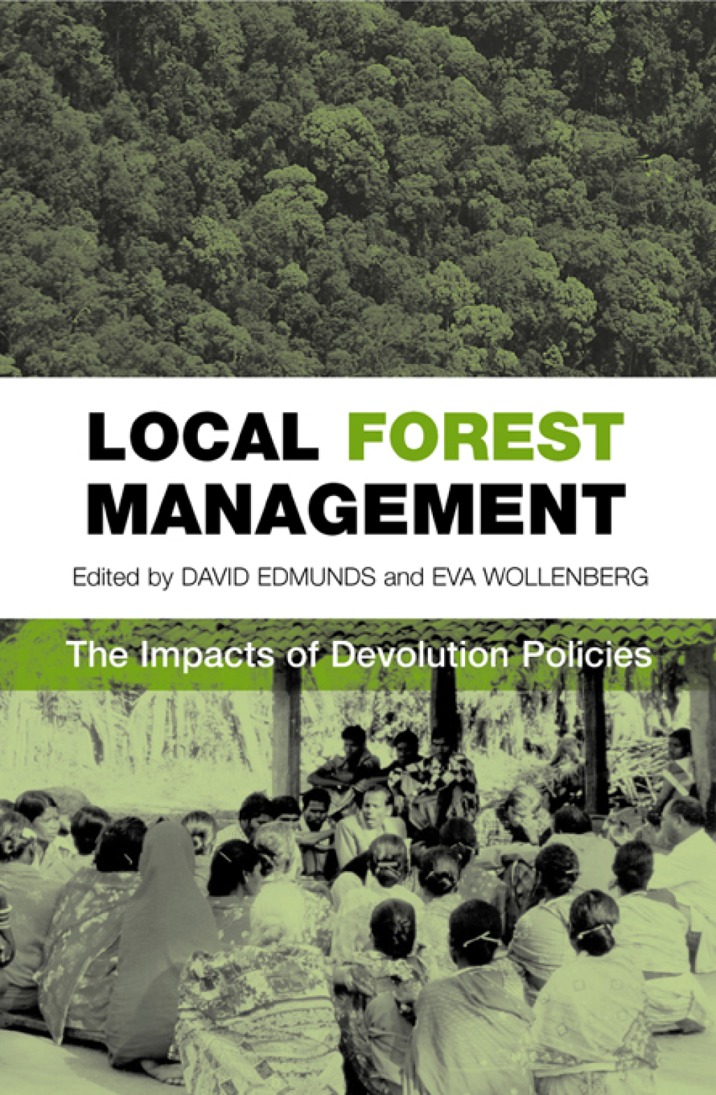 Local Forest Management The Impacts of Devolution Policies 1st Edition