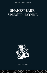 Cover image: Shakespeare, Spenser, Donne 1st edition 9780415758963