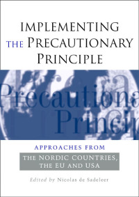Immagine di copertina: Implementing the Precautionary Principle 1st edition 9781844073122