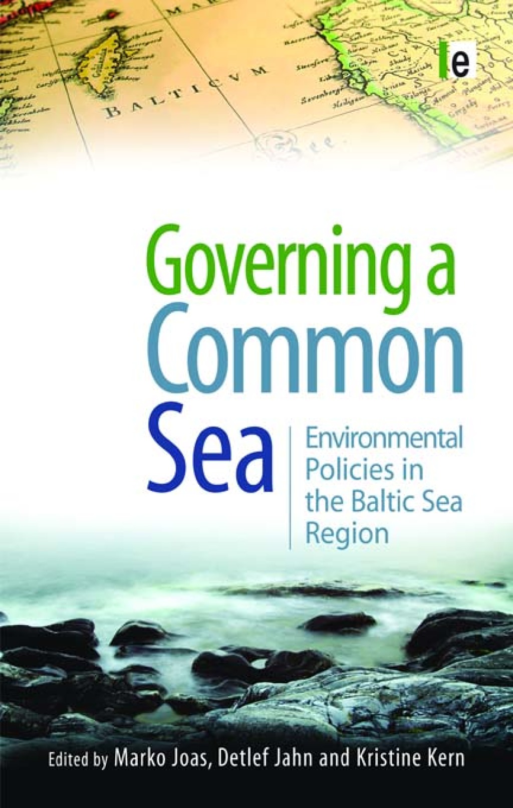 Governing a Common Sea Environmental Policies in the Baltic Sea Region 1st Edition