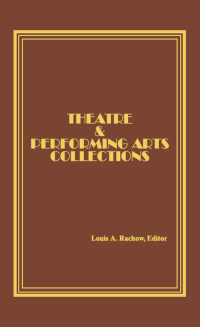 Cover image: Theatre and Performing Arts Collections 1st edition 9780917724473