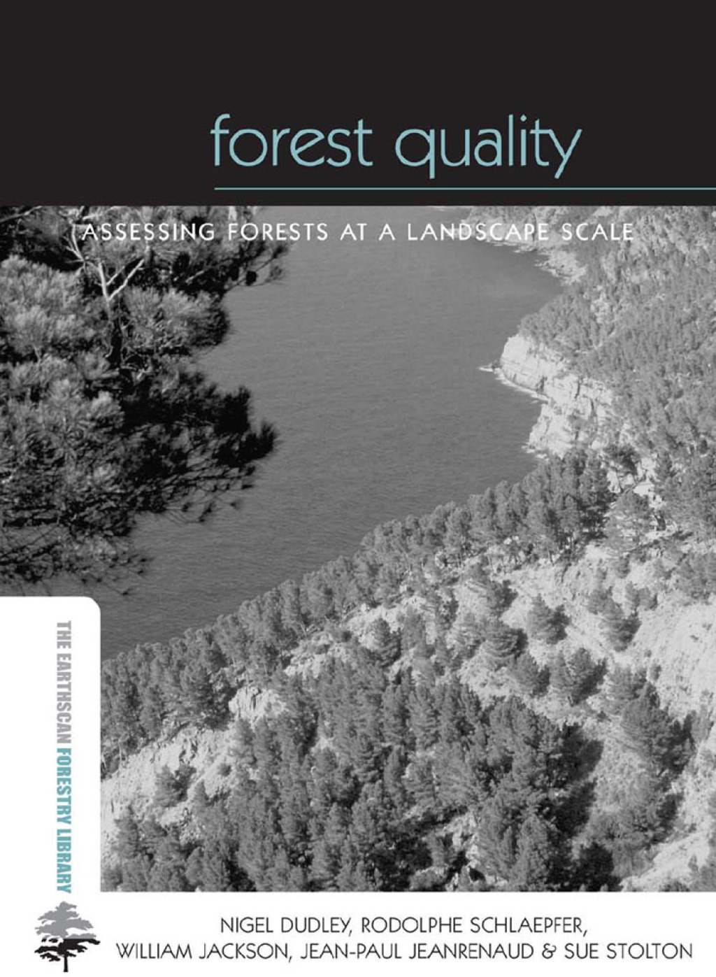 Forest Quality Assessing Forests at a Landscape Scale 1st Edition