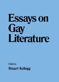 Cover image: Essays on Gay Literature 1st edition 9780918393098
