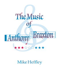 Cover image: Music of Anthony Braxton 1st edition 9780935016185