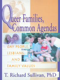 Omslagafbeelding: Queer Families, Common Agendas 1st edition 9781560231295