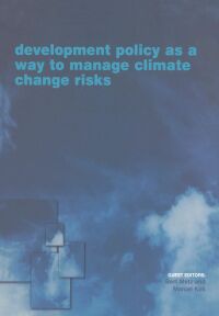 Imagen de portada: Development Policy as a Way to Manage Climate Change Risks 1st edition 9781138002098