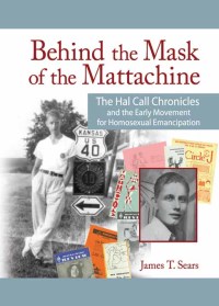 Imagen de portada: Behind the Mask of the Mattachine 1st edition 9781560231875