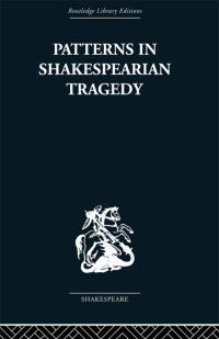 表紙画像: Patterns in Shakespearian Tragedy 1st edition 9780415759007