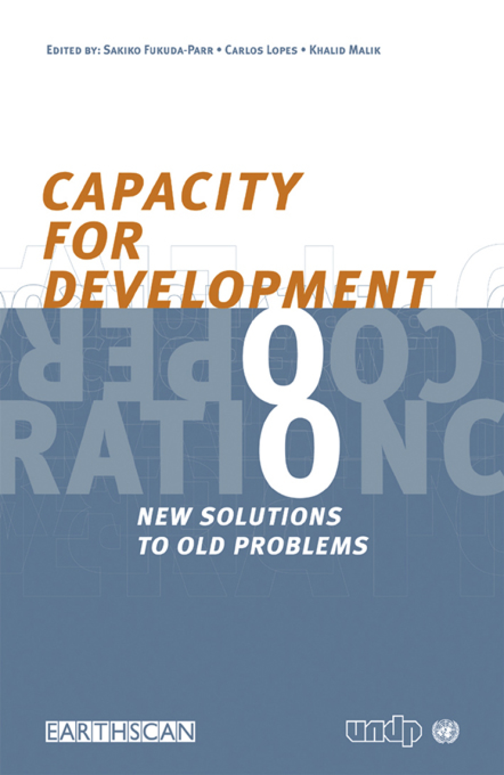 Capacity for Development New Solutions to Old Problems 1st Edition