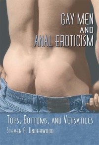 Cover image: Gay Men and Anal Eroticism 1st edition 9781560233756