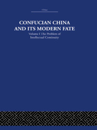 Cover image: Confucian China and its Modern Fate 1st edition 9781138971493