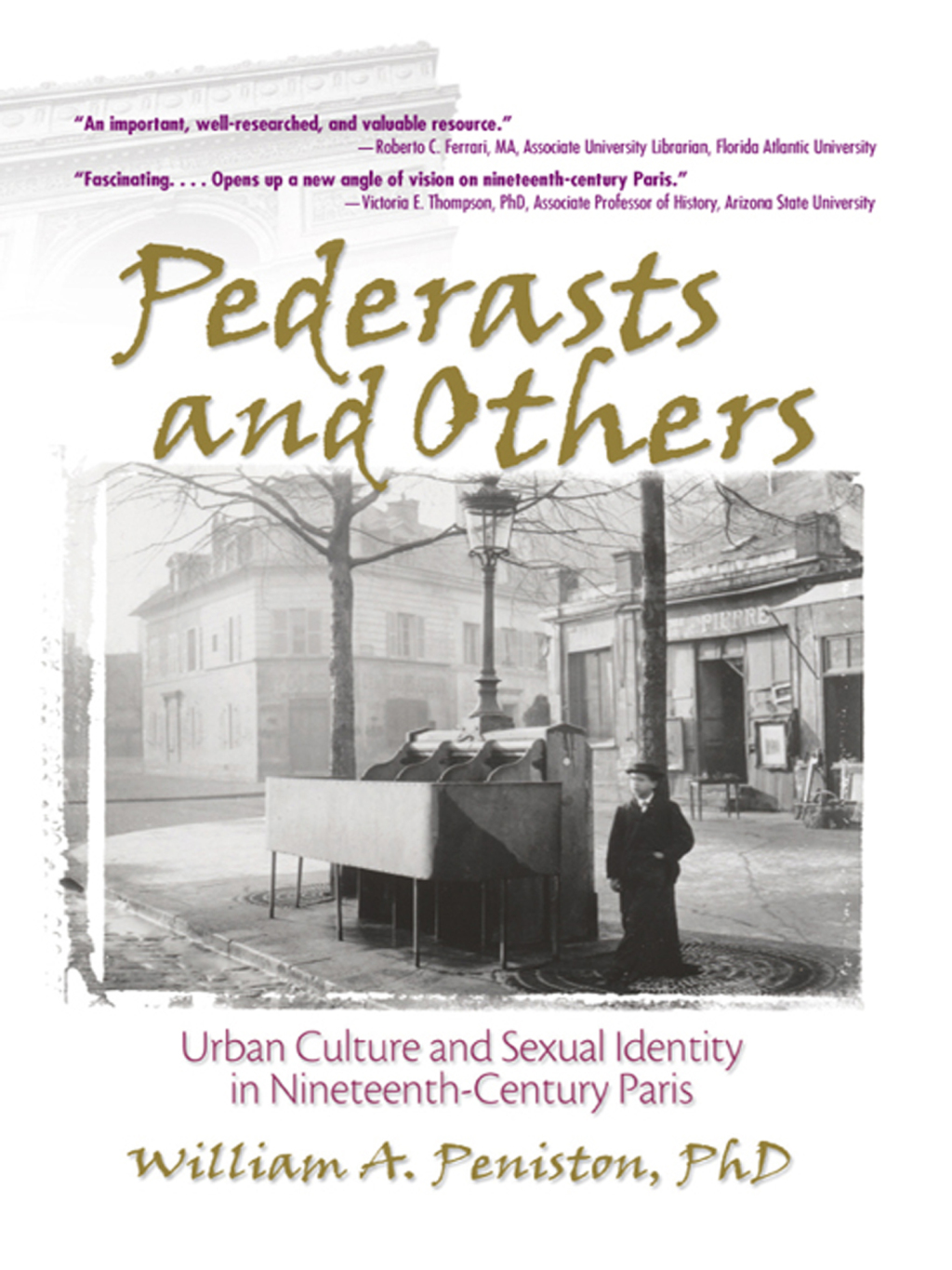 Pederasts and Others Urban Culture and Sexual Identity in Nineteenth-Century Paris 1st Edition