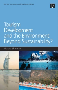 Imagen de portada: Tourism Development and the Environment: Beyond Sustainability? 1st edition 9781844077328